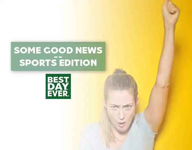 Some Good News – Sports Edition | 6.18.20