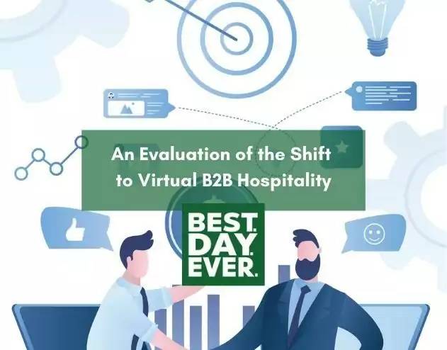 Evaluating the B2B Shift to Virtual Hospitality
