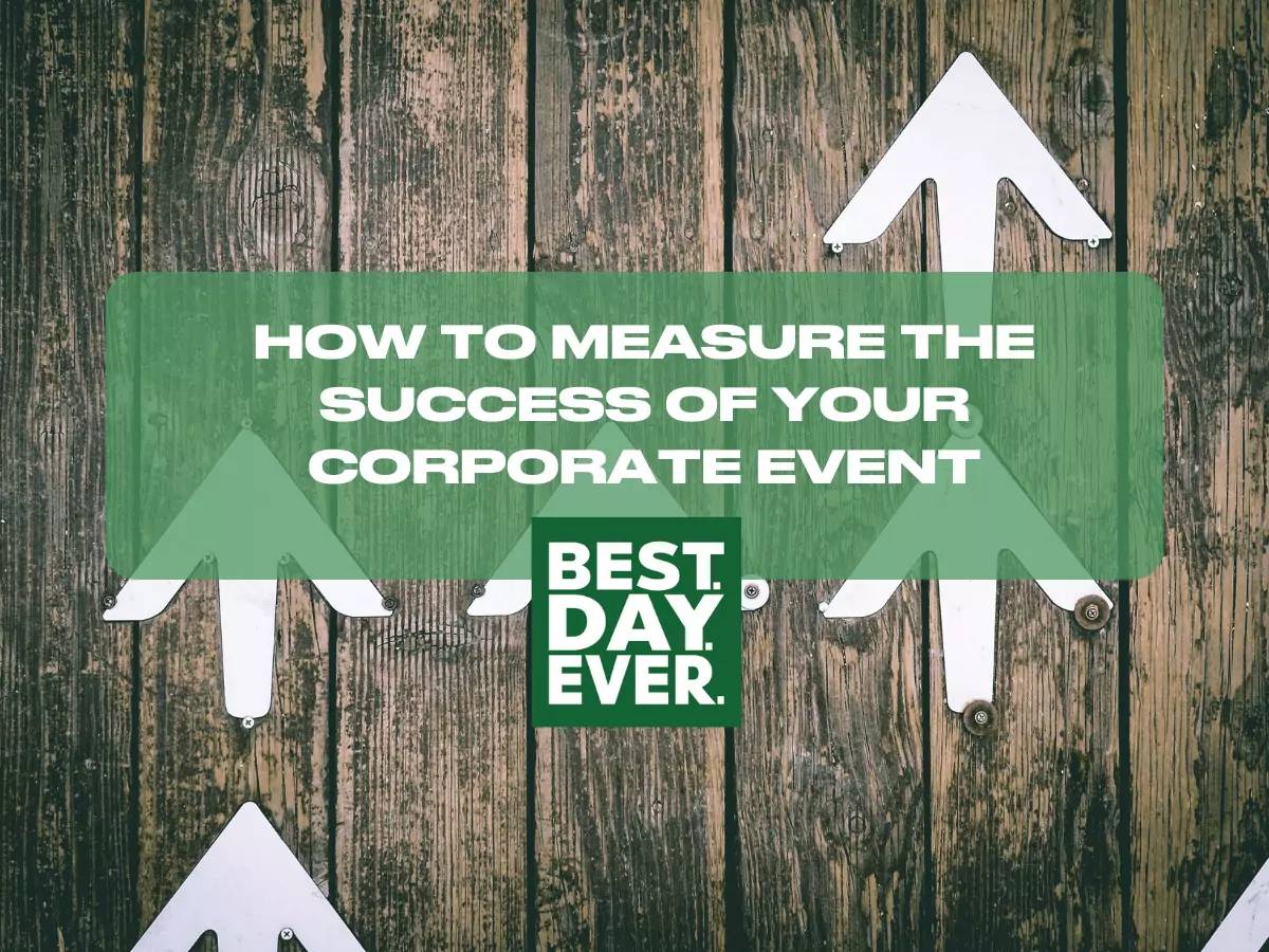 How to Measure the Success of Your Corporate Event